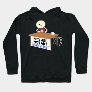 NFTs are not art. NFT is a scam and not art Hoodie